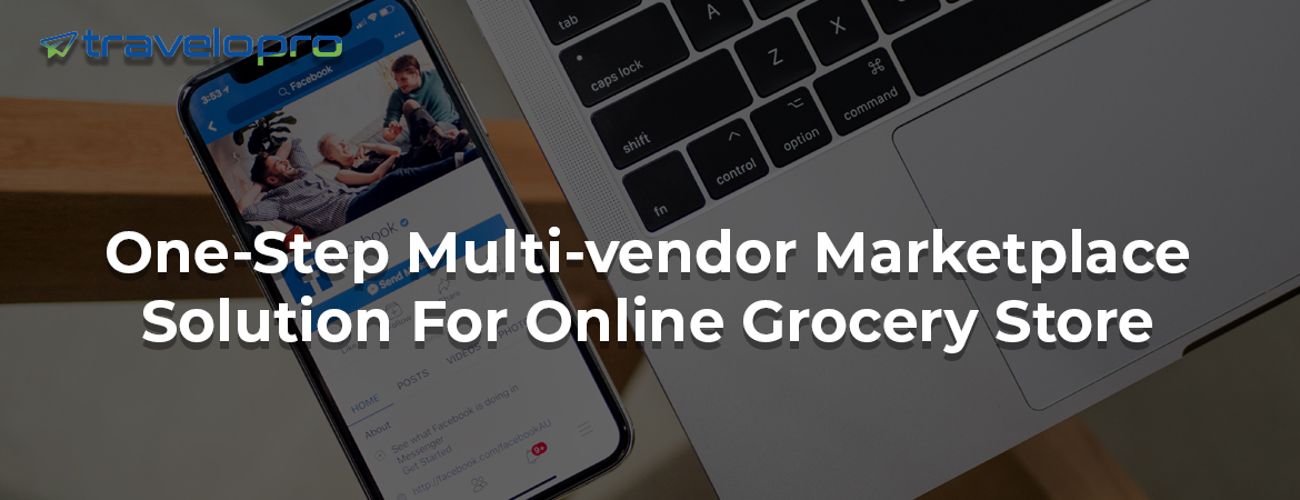 One-Step-Multi-vendor-Marketplace-Solution-For-Online-Grocery-Store