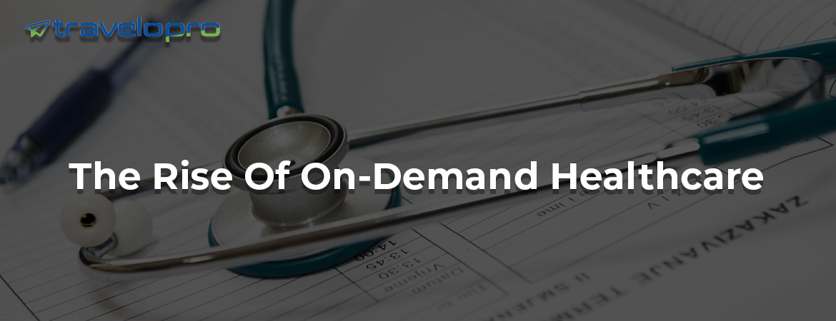 The-Rise-Of-On-Demand-Healthcare