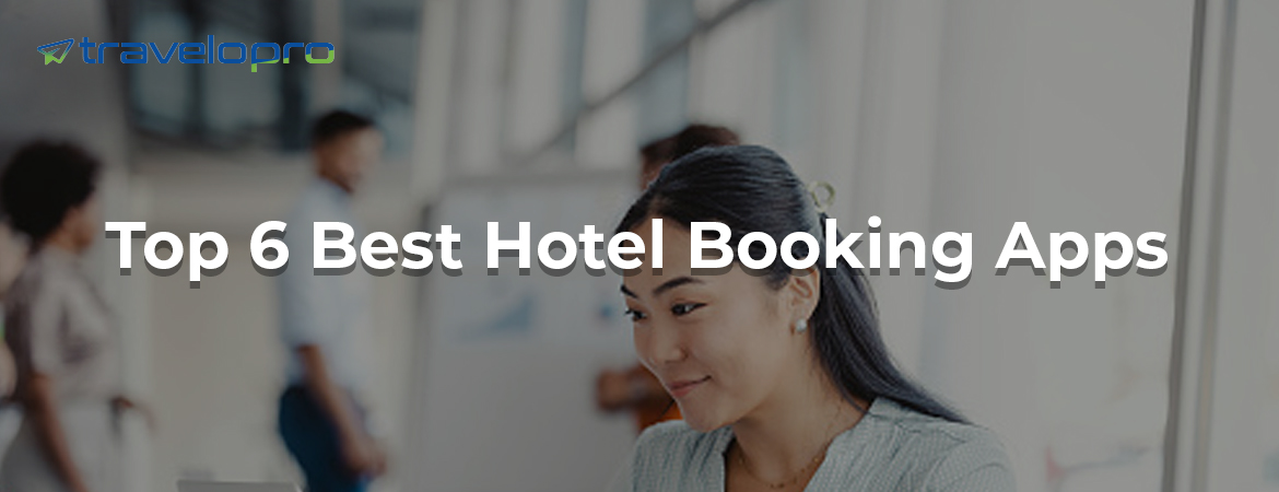 Top-6-Best-Hotel-Booking-App